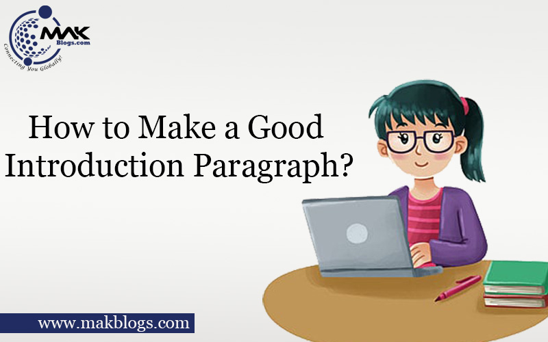 How to Make a Good Introduction Paragraph?