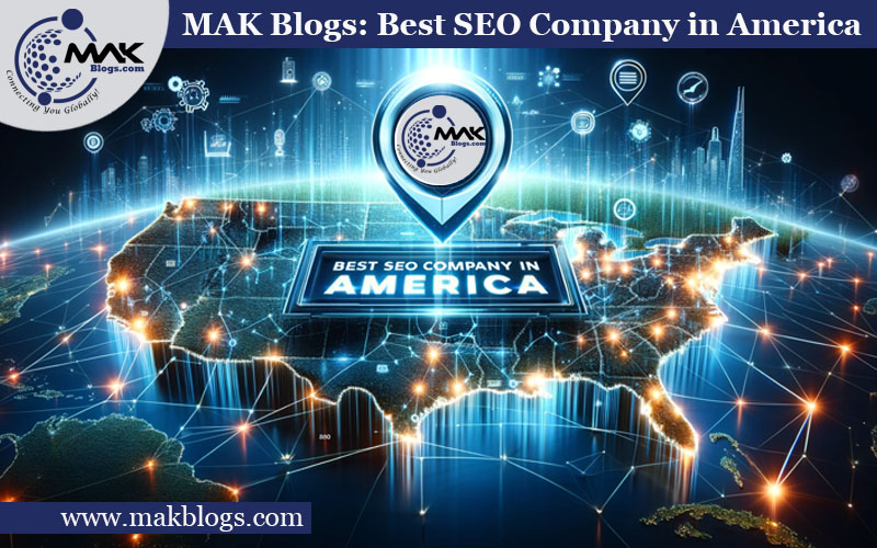 MAK Blogs Best SEO Company in America